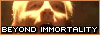 Beyond Immortality